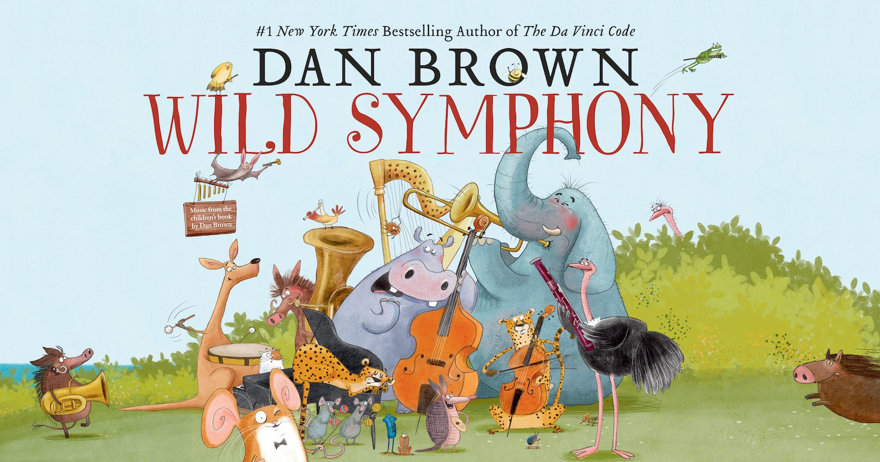 #1 New York Times Bestselling Author of The Da Vinci Code Dan Brown Wild Symphony album cover, a busy illustration of a variety of animals playing classical instruments with playful expressions, in a field with bushes, near water, and a blue sky.